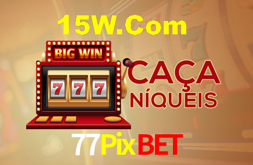 77Pixbet,77Pixbet.Com